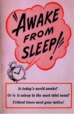 Awake from sleep!